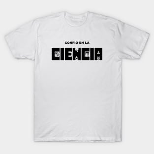 Confío en la ciencia (I believe in science) T-Shirt